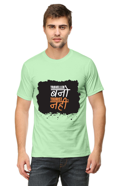 Traveller Nahi, Tourister Bano T-Shirt – For the Real Explorers